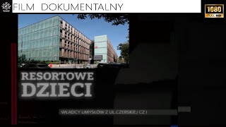 RESORTOWE DZIECI WŁADCY UMYSŁÓW Z UL CZERSKIEJ cz1 Film Dokumentalny Historie Wojenne [upl. by Blythe]