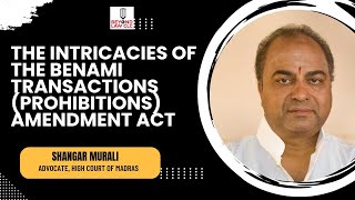 The Intricacies of the Benami Transactions PROHIBITIONS AMENDMENT ACT 2016 [upl. by Ileana]