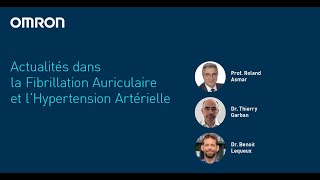 Actualités dans la Fibrillation Auriculaire et lHypertension Artérielle [upl. by Danie]