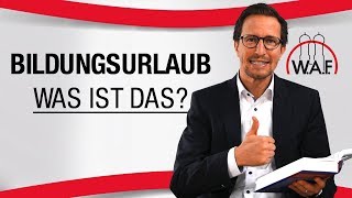 Was ist Bildungsurlaub Wer hat Anspruch auf Bildungsurlaub  Betriebsrat Video [upl. by Kcirde142]