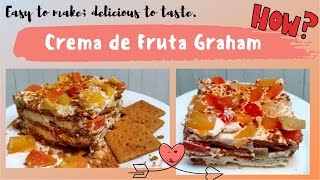 HOW TO MAKE CREMA DE FRUTA GRAHAM [upl. by Tletski]