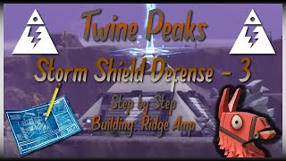 TWINE PEAKS Storm Shield Defense 3  Step By Step Building Ridge Amp  Fortnite Save The World [upl. by Ihtraa]