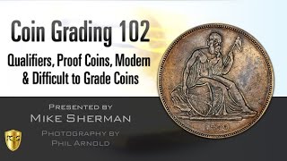 PCGS Webinar  Coin Grading 102 Qualifiers Proof Coins Modern amp Difficult to Grade Coins [upl. by Zitvaa424]