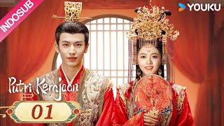 INDO SUB Putri Kerajaan The Princess Royal EP01  Zhao Jinmai  Zhang Linghe  YOUKU [upl. by Kira]