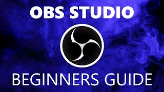 How to Use OBS Studio Beginners Guide [upl. by Marshal]