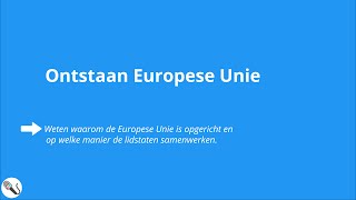 Politiek en Beleid ontstaan Europese Unie [upl. by Harret]