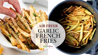 Air Fryer French Fries Garlic Fries How To Cut Perfect Fries [upl. by Butch]