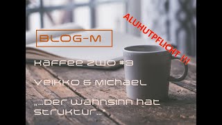 Kaffee Zwo 3 quotder Wahnsinn hat Strukturquot [upl. by Resee]