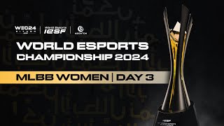 🔴 LIVE  IESF WEC 2024  MLBB WOMEN DAY 3  English [upl. by Daahsar]