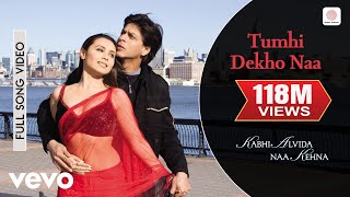 Tumhi Dekho Naa Full Video  KANKShahrukh Khan Rani MukherjeeSonu Nigam Alka Yagnik [upl. by Carina]