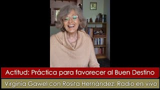 Virginia Gawel  ACTITUD PRÁCTICA PARA FAVORECER AL BUEN DESTINO [upl. by Chew983]