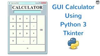 GUI Calculator Using Python 3 Tkinter [upl. by Prichard]