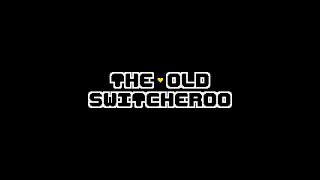 The Old Switcheroo  Introduction [upl. by Artur317]