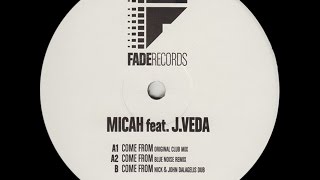 Micah Feat Jaidene Veda ‎– Come From Original Club Mix [upl. by Akinar]