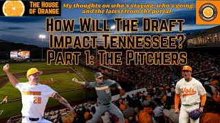 Tennessee Baseball How Will the Draft Impact Tennessee Part 1  The Pitchers [upl. by Reynard947]