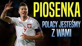 Piosenka MŚ 2018 Polacy  Jesteśmy z Wamiquot [upl. by Ephram8]