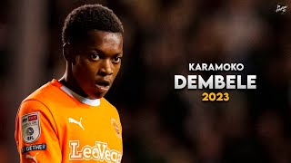 Karamoko Dembélé 2023  Crazy Skills Assists amp Goals  Missing Promise  HD [upl. by Eellac]