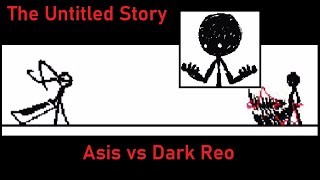 The Untitled Story  Asis vs Dark Reo PREVIEW 2014 [upl. by Adnoryt255]