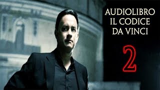 Dan Brown il codice da vinci Parte 2 Capitolo 3 Audio Libro ITA [upl. by Gerdy892]