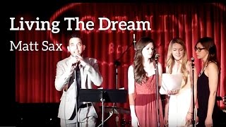 Matt Sax  quotLiving the Dreamquot KerriganLowdermilk [upl. by Akinnor]