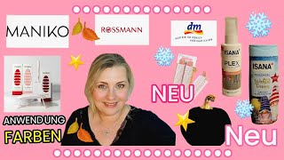 ALLE NEUHEITEN  MANIKO FARBEN ANWENDUNG DM  ROSSMANN [upl. by Annaig]