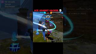 Ace Against Hacker 💀 freefire freefireshorts shorts shortsfeed foryou foryoubage viral [upl. by Nipahc]