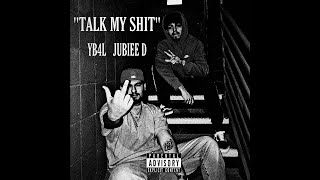 YB4L FT JUBIEE D  “TALK MY SHIT” PROD LAUDIANO [upl. by Anij312]