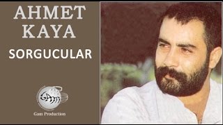 Sorgucular Ahmet Kaya [upl. by Sharlene288]