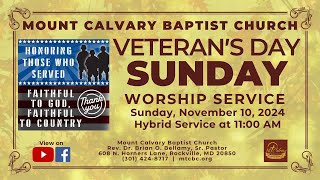 Mt Calvary Baptist Church Veterans Day Worship Service November 10 2024 [upl. by Nilloc]