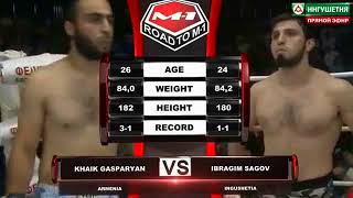 Ibragim Sagov vs Hayk Gasparyan  Ибрагим Сагов vs Хайк Гаспарян Road to M1 Battle in Nazran 8 [upl. by Ann-Marie619]