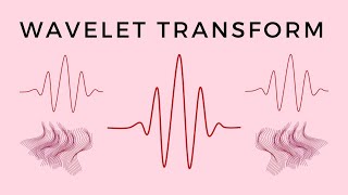 The Wavelet transform explained [upl. by Eesdnyl]