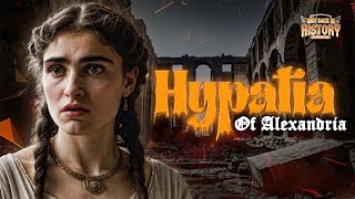 The Life and Legacy of Hypatia Ancient Alexandrias Greatest Scholar Hypatia AncientAlexandria [upl. by Epoh]