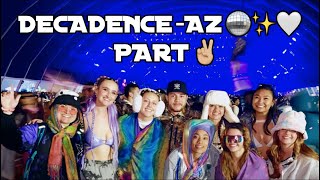 Decadence AZ Night 1 Vlog [upl. by Jaehne831]