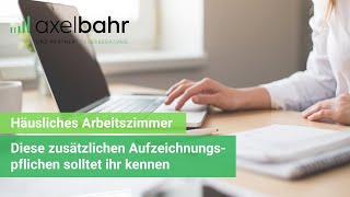 Häusliches Arbeitszimmer – wichtige Aufzeichnungspflichten [upl. by Evilo]