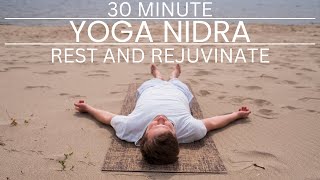 30 Minute Yoga Nidra to ReEnergise Your Mind and Body [upl. by Anela]