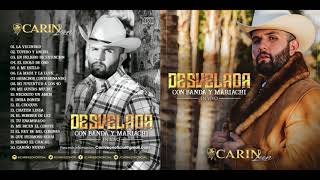 CARIN LEON  Desvelada Con Banda y Mariachi DISCO COMPLETO [upl. by Lederer]