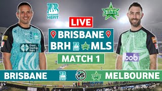 Big Bash Match 1 Live Brisbane Heat vs Melbourne Stars Live  BRH vs MLS Live Scores amp Commentary [upl. by Tareyn805]