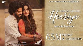 Heeriye Official Video Jasleen Royal ft Arijit Singh Dulquer Salmaan Aditya Sharma Taani Tanvir [upl. by Aleafar]