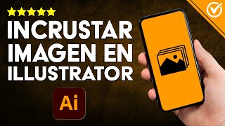 Cómo Puedo INCRUSTAR IMÁGENES en Illustrator Guía Fácil para Potenciar tus Creaciones 🖼️​ [upl. by Epp]