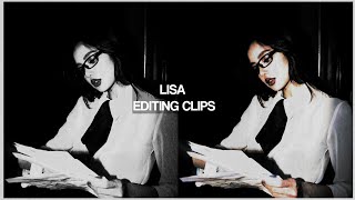 Lisa — Editing Clips [upl. by Ihskaneem]