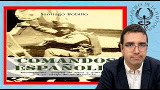 🪖COMANDOS ESPAÑOLES🪖 ENCAMISADAS y GOLPES DE MANO por Santiago Bobillo [upl. by Amhser]