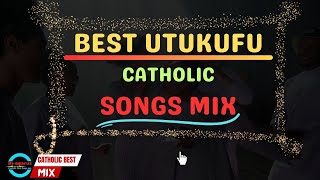 CATHOLIC  BEST UTUKUFU SONGS MIX  Nyimbo tamu za utukufuglory  Djngaruz [upl. by Annaujat]