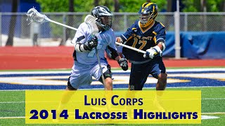 Luis Corps  2014 Lacrosse Highlights  Class of 2016 [upl. by Vitkun]