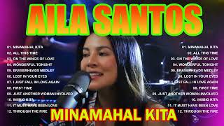 Nonstop AILA SANTOS 2024 ✨ Minamahal Kita Always Remember Us This Way 💟 Aila Santos Best Cover [upl. by Dlnaod]