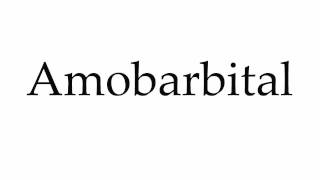 How to Pronounce Amobarbital [upl. by Atinob]