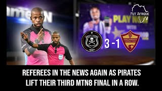 Referees In The News Again As Pirates Lift Their Third MTN8 Final In A Row [upl. by Haroppizt]