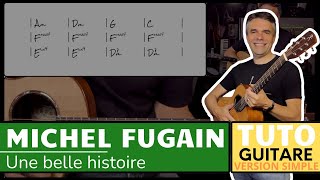 Apprendre quotUne Belle Histoirequot de Michel Fugain à la Guitare  Tutoriel Débutant [upl. by Hairabez]