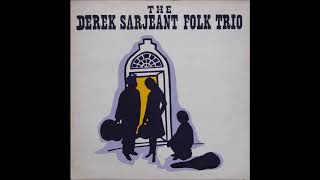 Derek Sarjeant Folk Trio  Once I Had a True Love [upl. by Ramraj]