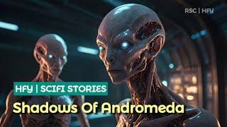 Shadows Of Andromeda  HFY SCIFI Story story stories storytime audiobook anime scifi audio [upl. by Alehc]