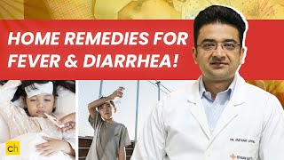 Are You Having Fever amp Diarrhea This Video Is For You  Know Home Remedies  Credihealth [upl. by Nohsyt]